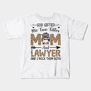 Leopard I Have Two Titles Mom Lawyer Mothers Day Womens Kids T-Shirt